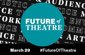 Tickets on sale for first in-person Future of Theatre conference