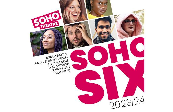 Soho Theatre's development programme Soho Six, 2023/24