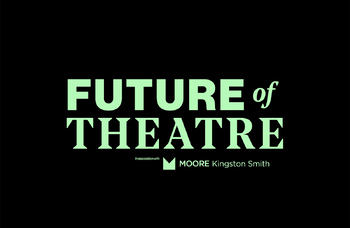 Future of Theatre conference returns to @sohoplace for second year running