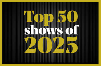 The Stage&rsquo;s Top 50 shows of 2025