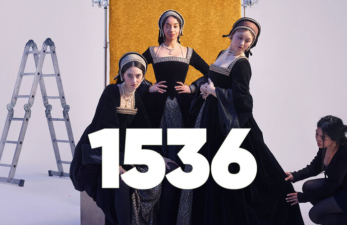 1536 is to transfer to the West End starring Liv Hill, Siena Kelly and Tanya Reynolds