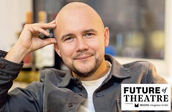 Producer Jamie Wilson: Too many theatres across the UK feel more like cinemas